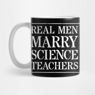 Mens Science Teacher Husband T Shirt For Gift  Real Men Marry Mug